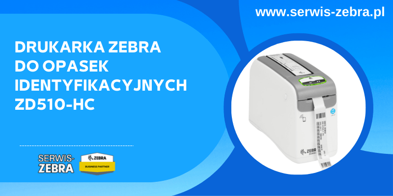 Drukarka Zebra do opasek identyfikacyjnych ZD510-HC