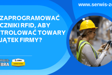 Jak zaprogramować znaczniki RFID, aby kontrolować towary i majątek firmy?